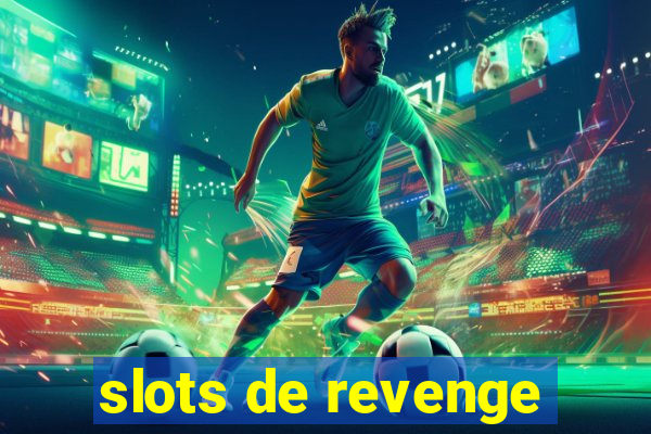 slots de revenge